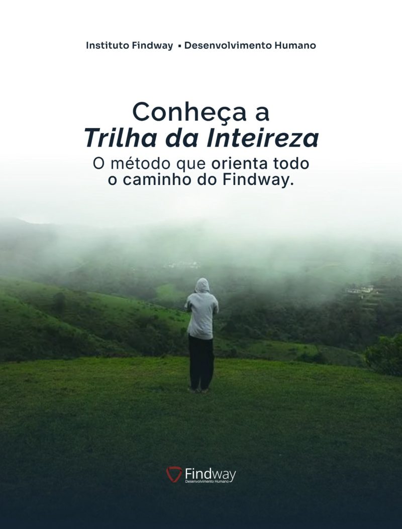 Conheça a Trilha da Inteireza: o método que orienta todo o caminho do Findway.